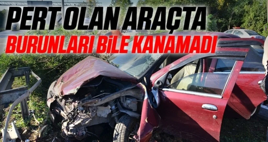 Pert olan araçta burunları bile kanamadı