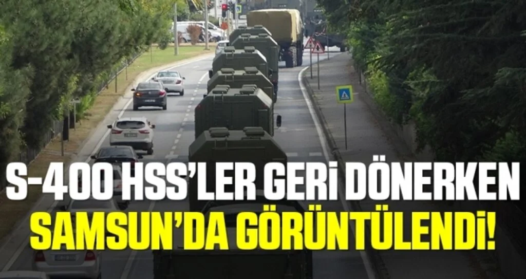 S-400 HSS'ler Ankara'ya Dönerken Samsun'da Görüntülendi