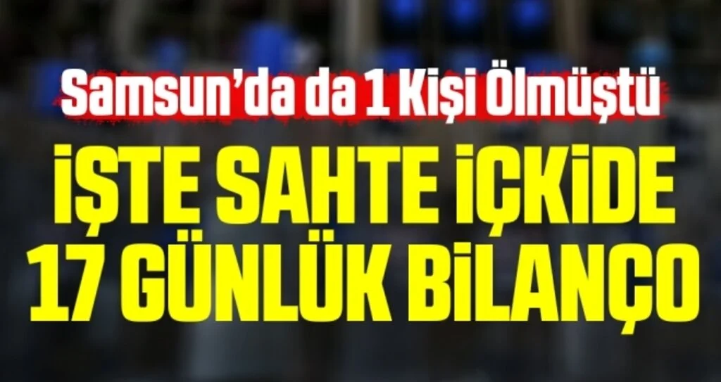 Sahte içkide korkutan bilanço! Yurt genelinde 17 günde 78 kişi öldü