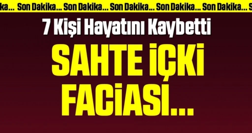 Sahte içkiden 7 kişi hayatını kaybetti