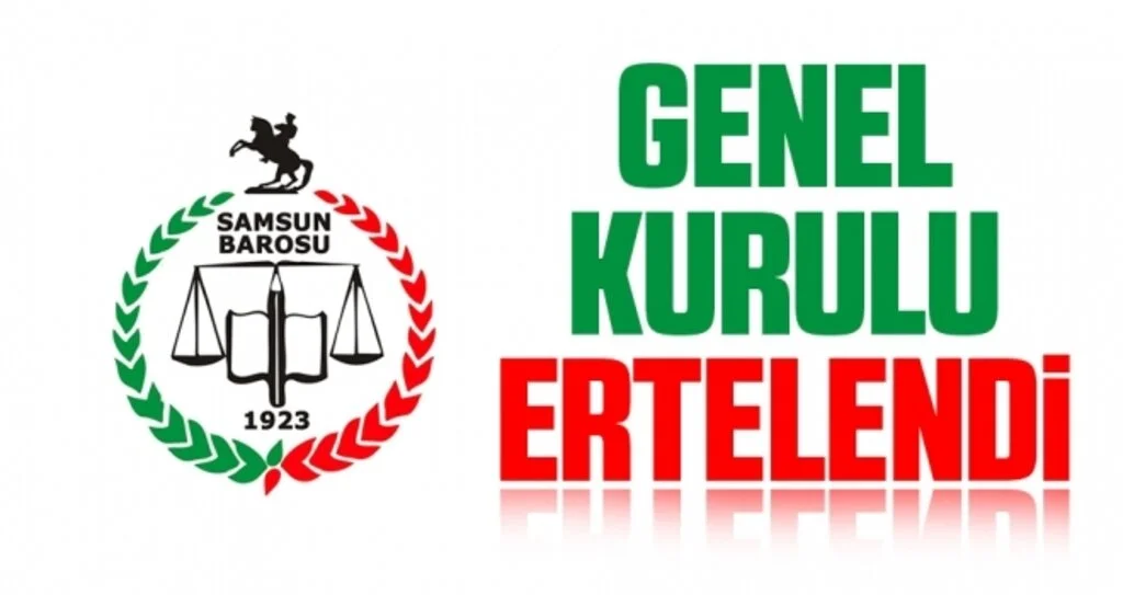 Samsun Barosu genel kurulu ertelendi 