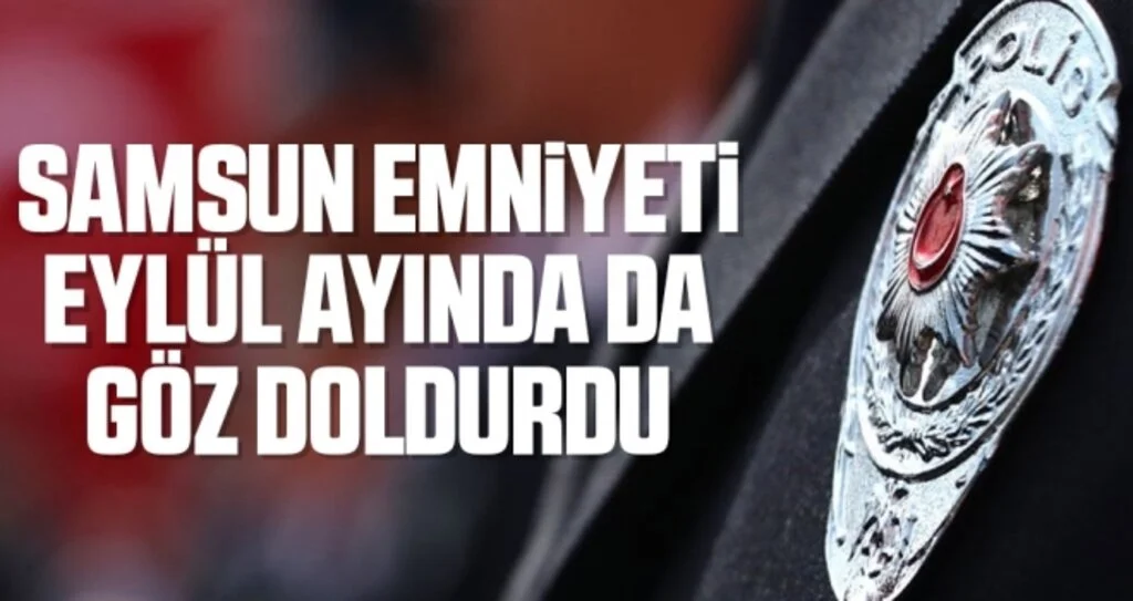 Samsun Emniyeti Eylül ayında da göz doldurdu