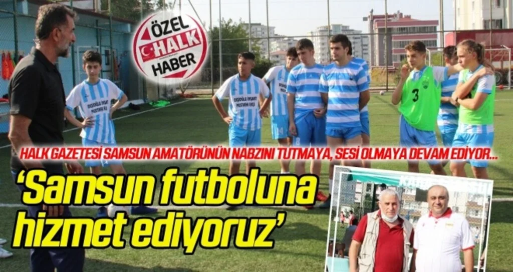 'Samsun futboluna hizmet ediyoruz'