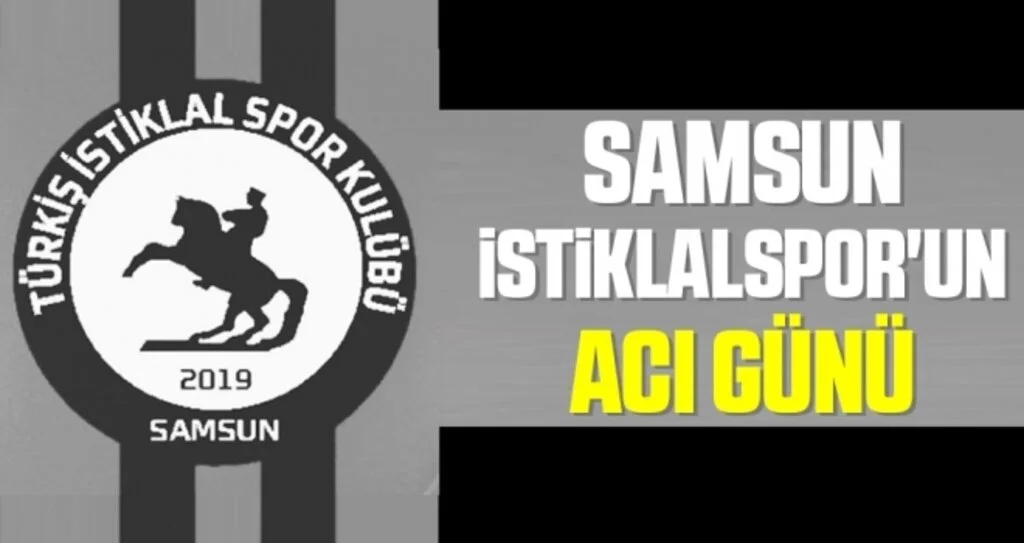 Samsun İstiklalspor'un Acı Günü