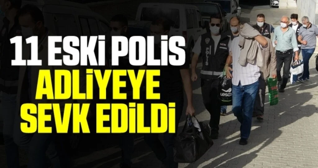 Samsun merkezli FETÖ operasyonunda 11 eski polis adliyeye sevk edildi