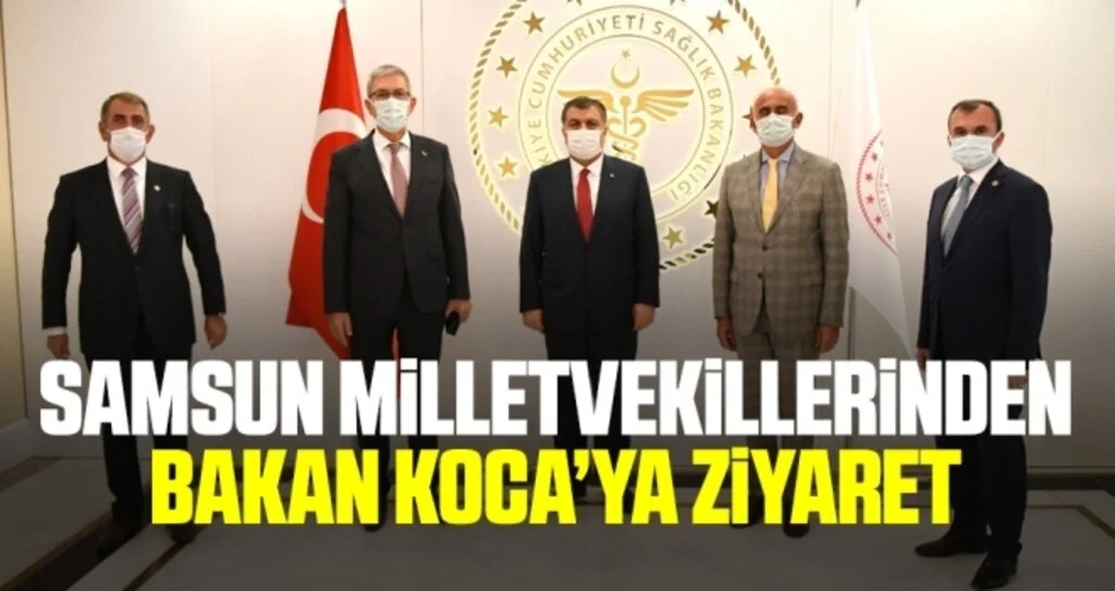 Samsun Milletvekillerinden Bakan Koca'ya Ziyaret