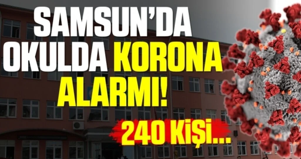 Samsun'da Bir Okulda 240 Kişi Karantinada