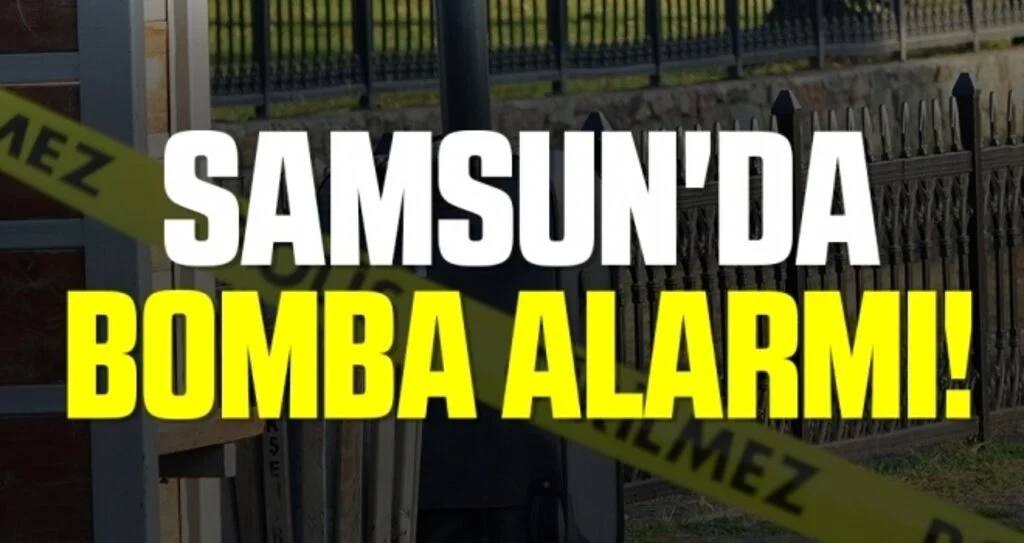 Samsun'da Bomba Alarmı!