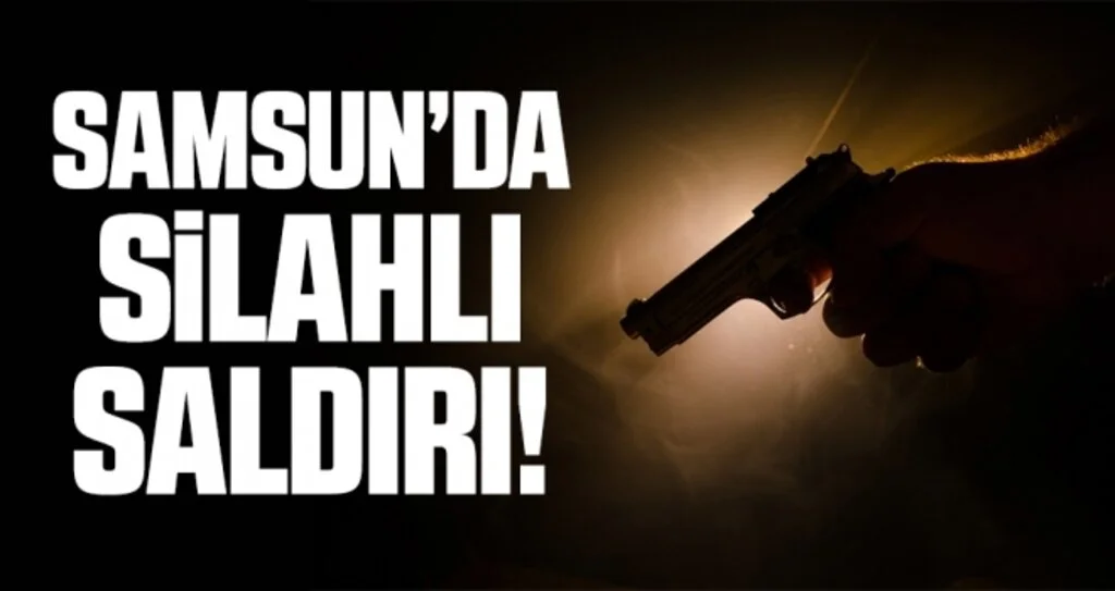 Samsun'da husumetlisi tarafından silahla vurulan kişi yaralandı