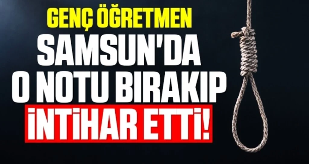 Samsun'da O Notu Bırakıp İntihar Etti!