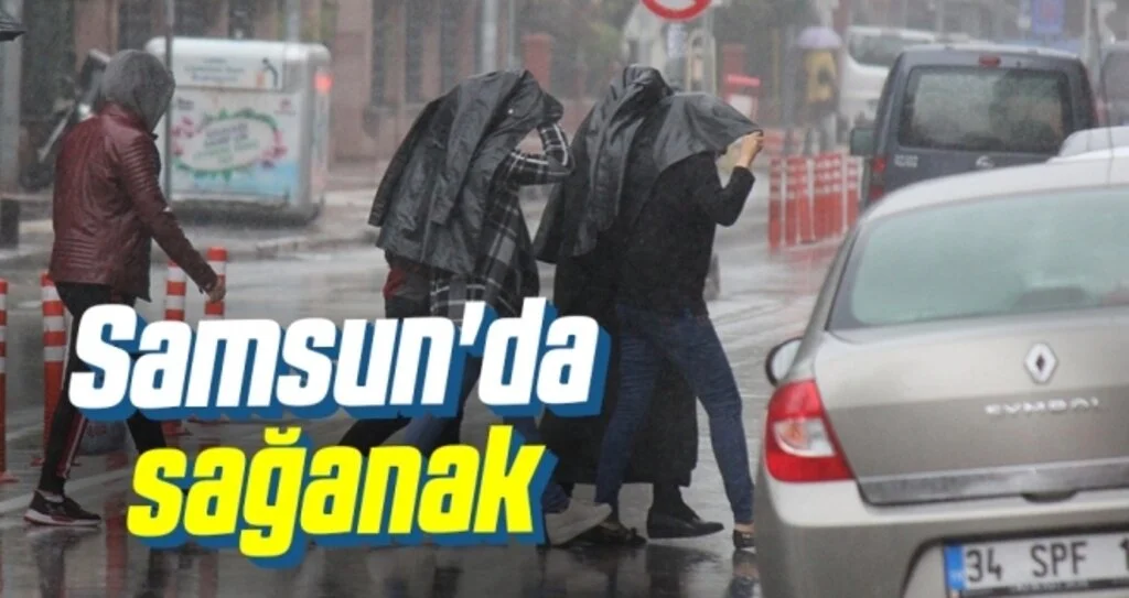 Samsun'da sağanak