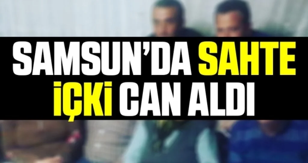 Samsun'da Sahte İçki Can Aldı