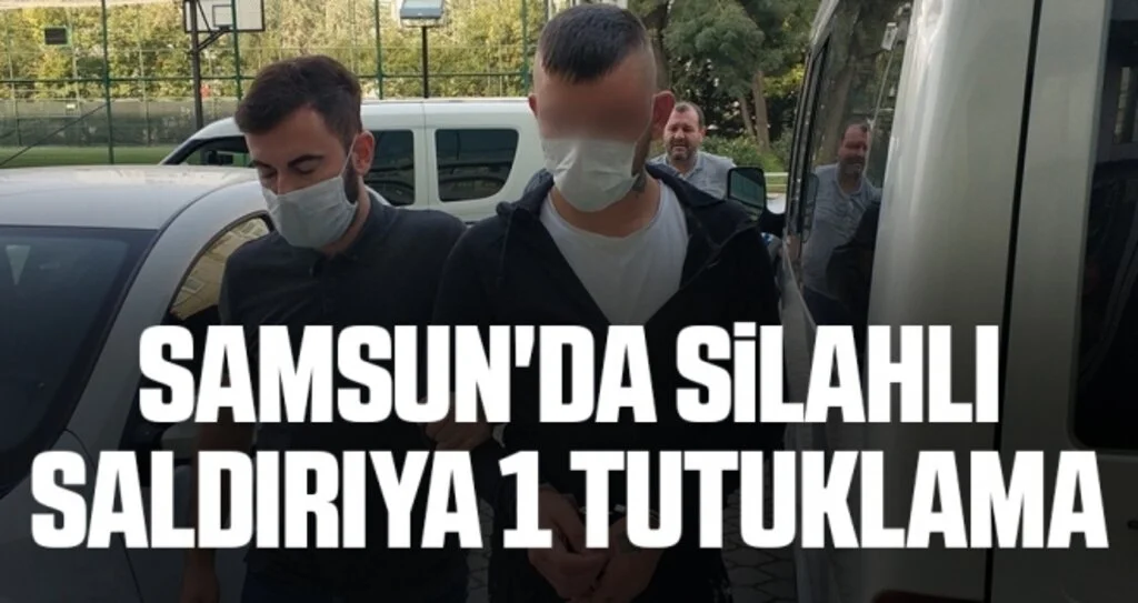 Samsun'da Silahlı Saldırıya 1 Tutuklama
