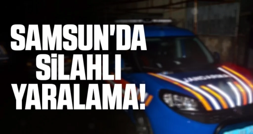 Samsun'da Silahlı Yaralama!