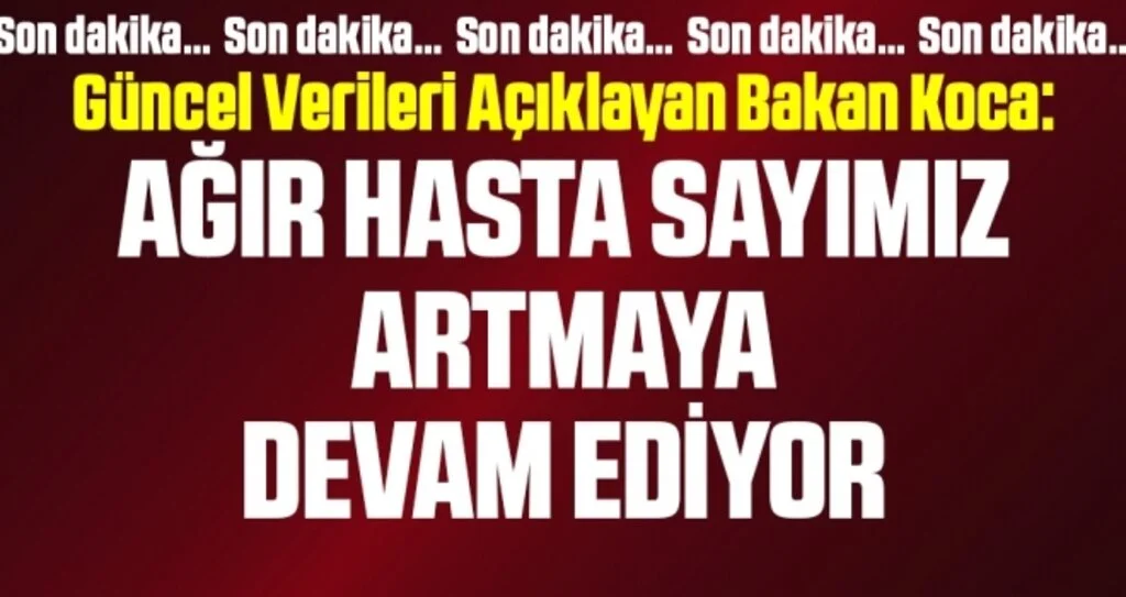 Son dakika… Bakan Koca, coronadan kaynaklı can kaybı ve yeni hasta sayısını açıkladı! İşte 24 Ekim tablosu…