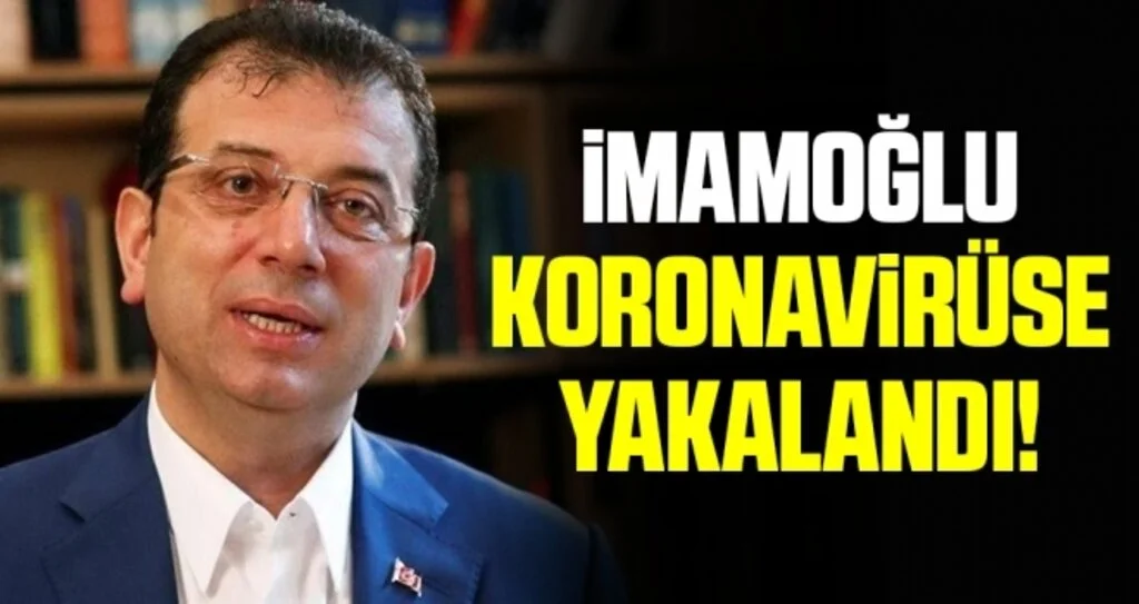 Son dakika… Ekrem İmamoğlu’nun corona virüsü testi pozitif çıktı