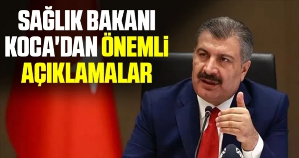 Son dakika! Sağlık Bakanı Koca'dan önemli açıklamalar