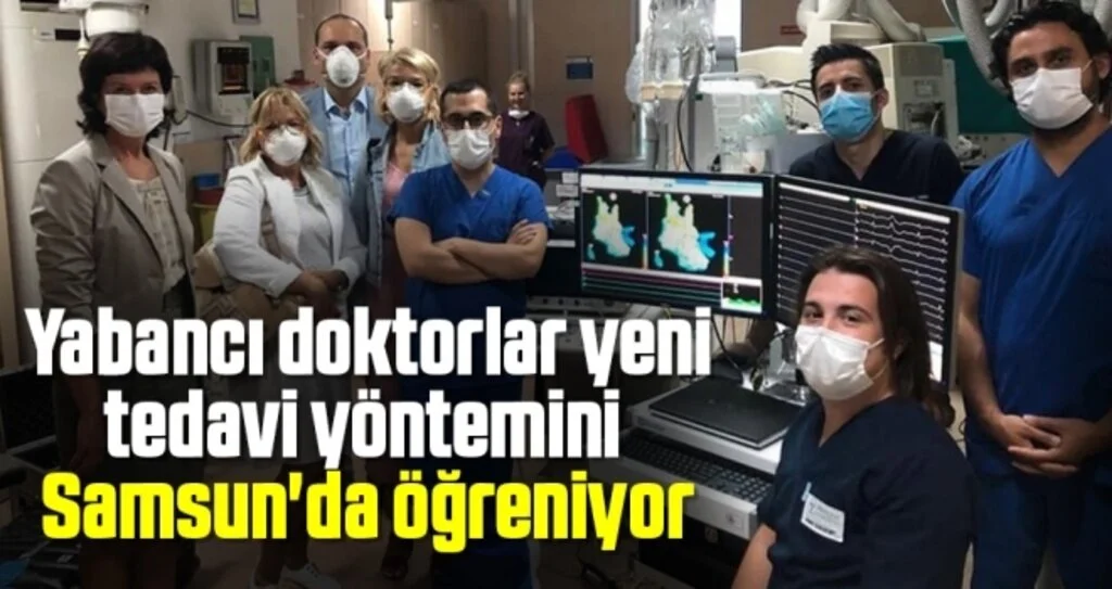 Yabancı doktorlar yeni tedavi yöntemini Samsun'da öğreniyor