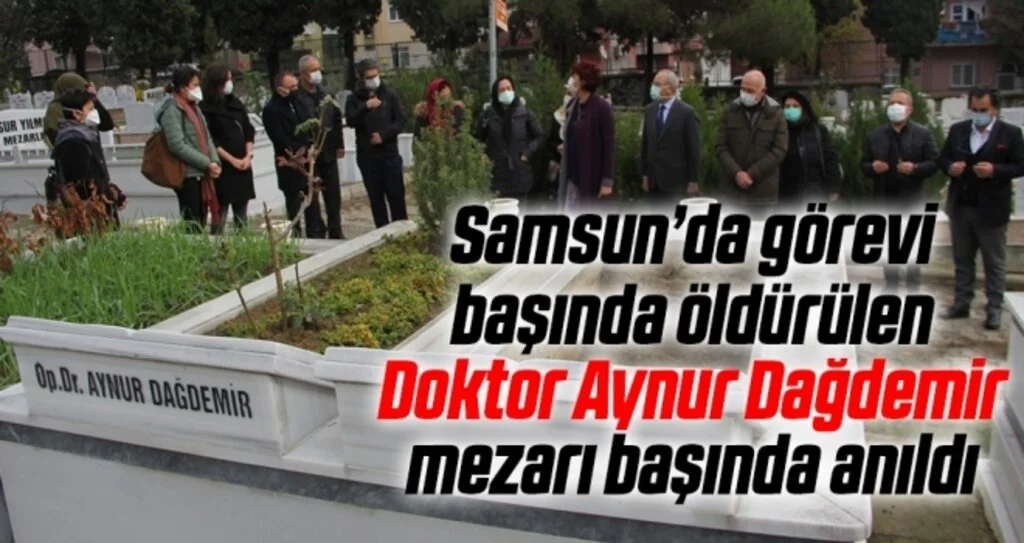 5 yıl önce öldürülen Doktor Aynur Dağdemir mezarı başında anıldı