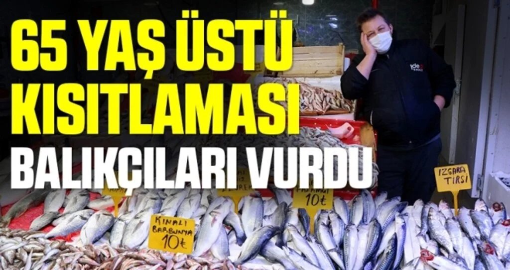 65 yaş üstü kısıtlaması balıkçıları vurdu