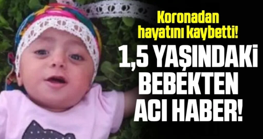 Acı haber! 1.5 yaşındaki bebek koronavirüs nedeniyle hayatını kaybetti