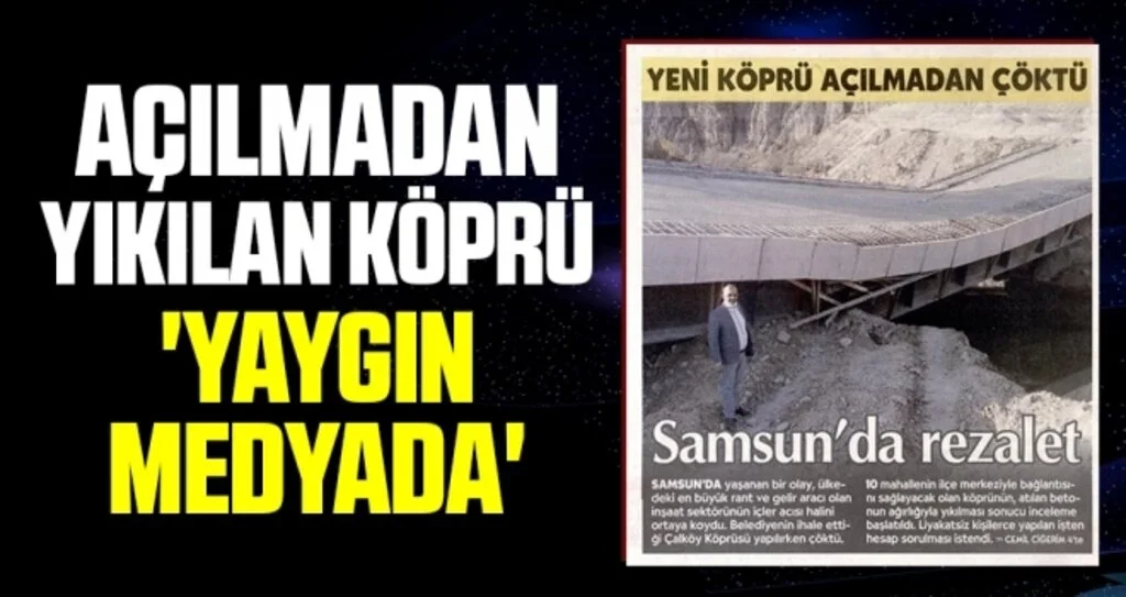 Açılmadan yıkılan köprü 'yaygın medyada'
