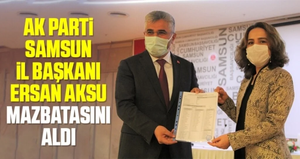 AK Parti Samsun İl Başkanı Ersan Aksu mazbatasını aldı