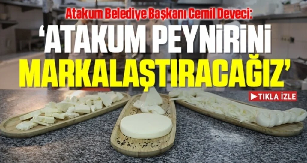 Atakum Belediye Başkanı Cemil Deveci: Atakum Peynirini Markalaştıracağız