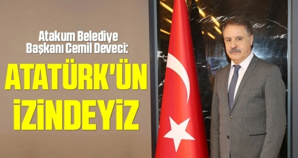 Atakum Belediye Başkanı Cemil Deveci: Atatürk'ün izindeyiz