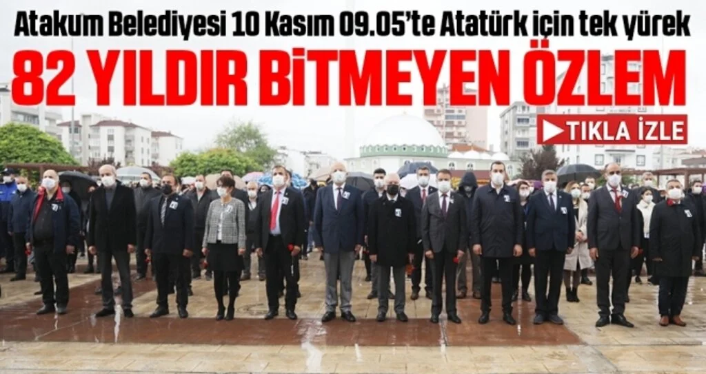 Atakum Belediyesi 10 Kasım 09.05’te Atatürk için tek yürek
