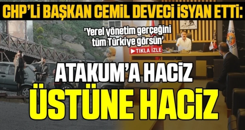 Atakum'a Haciz Üstüne Haciz! CHP’li Başkan Cemil Deveci isyan etti: Yerel yönetim gerçeğini tüm Türkiye görsün