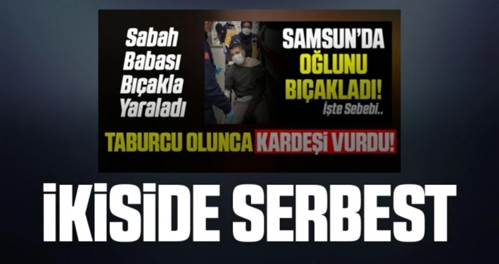 Babasının bıçakladığı kardeşini vuran muhtar serbest bırakıldı