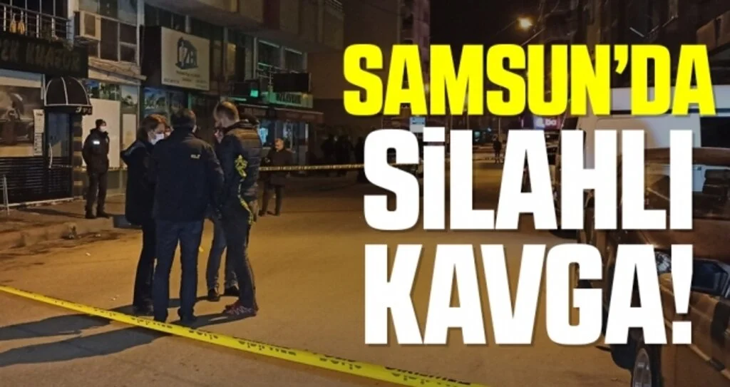 Bafra’da silahlı kavga: 1 yaralı