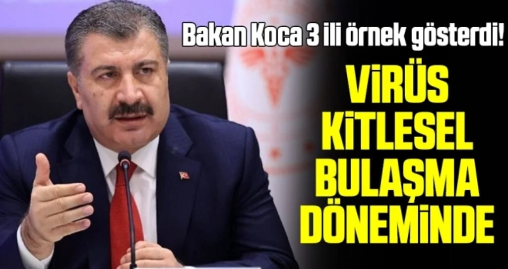 Bakan Koca: Virüs kitlesel bulaşma dönemine geçti