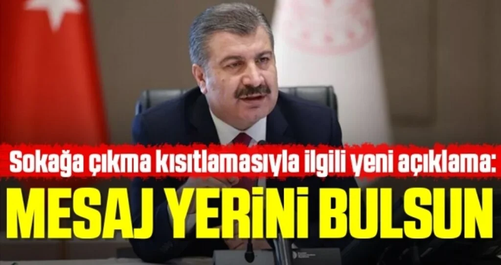 Bakan Koca'dan sokağa çıkma kısıtlamasıyla ilgili açıklama