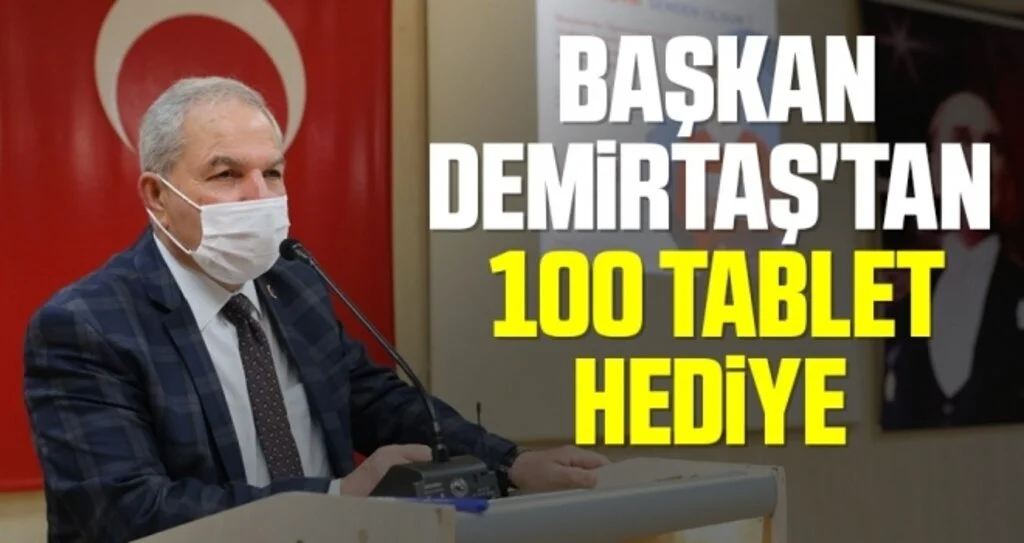 Başkan Demirtaş'tan  100 tablet hediye 