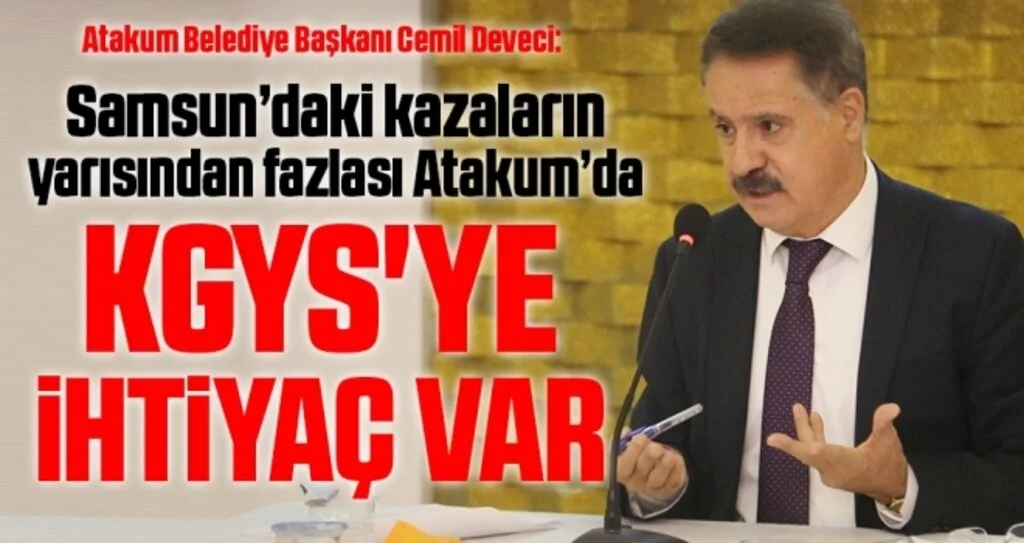 Başkan Deveci: Atakum'da KGYS'ye ihtiyaç var