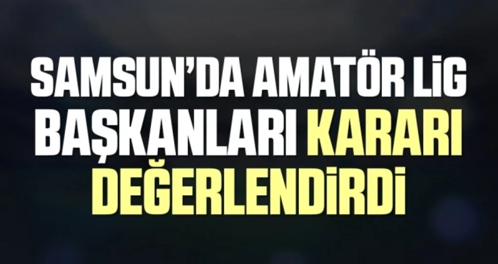 Başkanlar Kararı Değerlendirdi