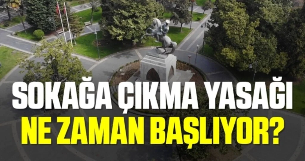 Bugün sokağa çıkma yasağı ne zaman, kaçta başlıyor? Şu an yasak var mı? 28-29 Kasım hafta sonu sokağa çıkma yasağı saatleri
