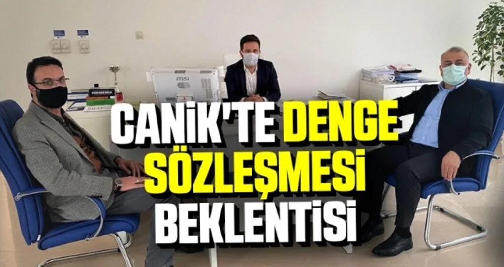 Canik'te Denge Sözleşmesi beklentisi 