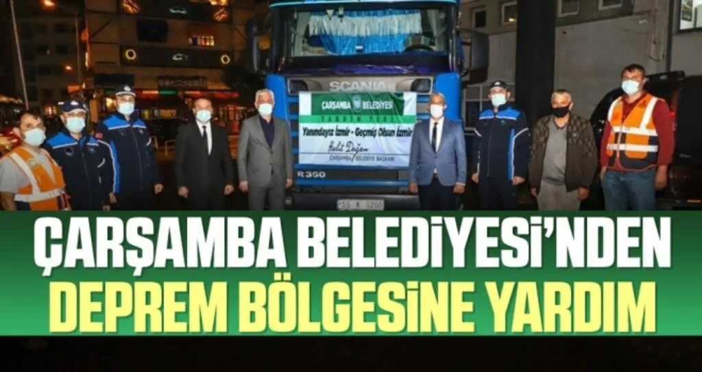 Çarşamba Belediyesi’nden deprem bölgesine yardım