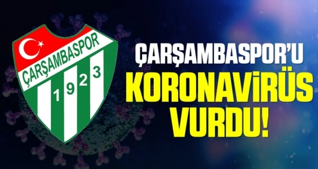 Çarşambaspor'u Korona Virüs Vurdu!