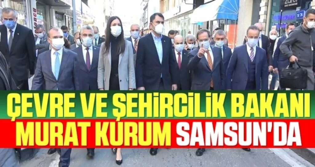 Çevre ve Şehircilik Bakanı Murat Kurum Samsun'da