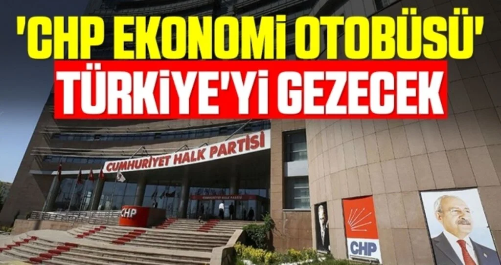 'CHP Ekonomi Otobüsü' Türkiye'yi gezecek