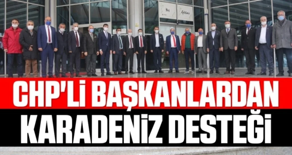 CHP'li Başkanlardan Karadeniz desteği 