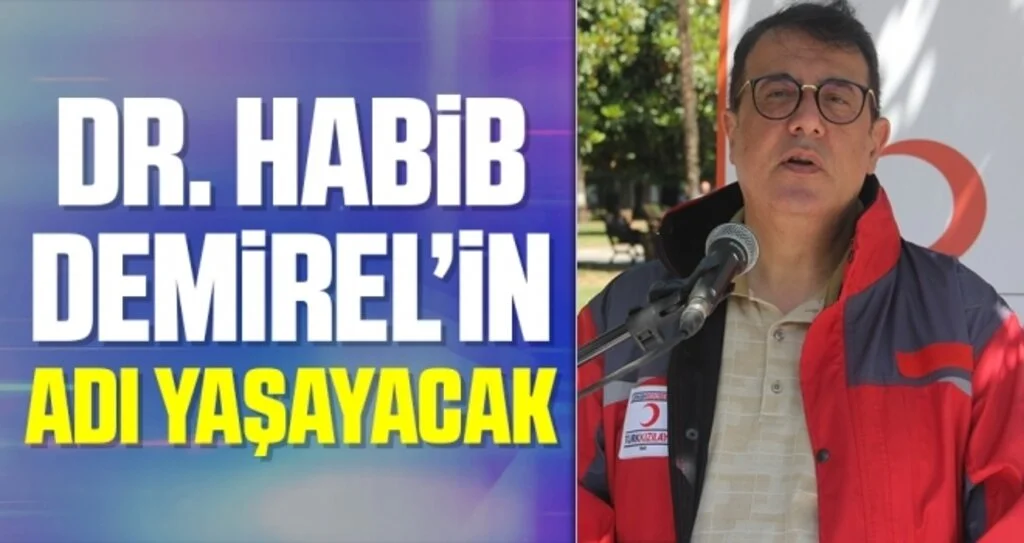 Dr. Habib Demirel’in adı yaşayacak