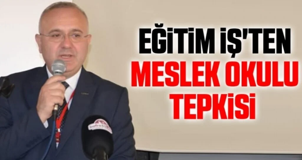 Eğitim İş'ten Meslek Okulu tepkisi 