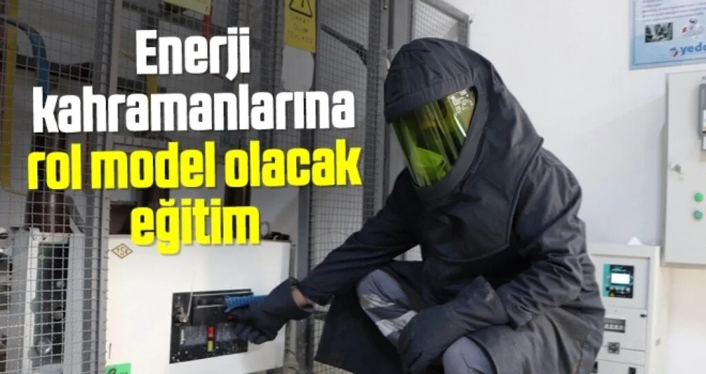 Enerji kahramanlarına rol model olacak eğitim