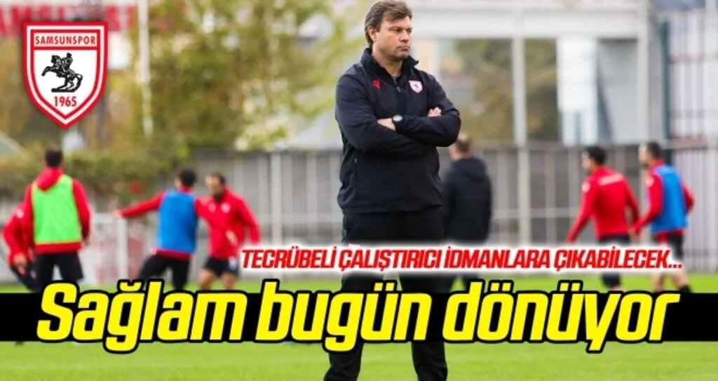 Ertuğrul Sağlam takımın başına bugün dönüyor