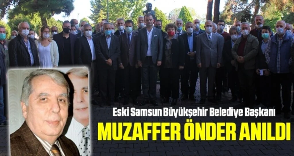Eski Samsun Büyükşehir Belediye Başkanı Muzaffer Önder Anıldı